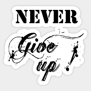 never give up Sticker